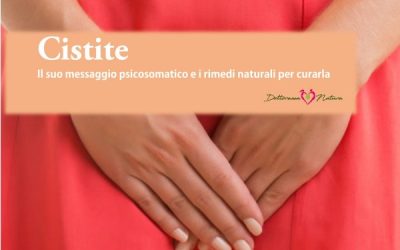 Cistite: il suo messaggio psicosomatico e i rimedi naturali per curarla