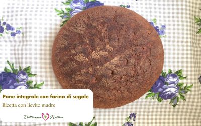 Pane integrale con farina di segale e lievito madre