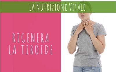TIROIDE: esprimiti per rigenerarla